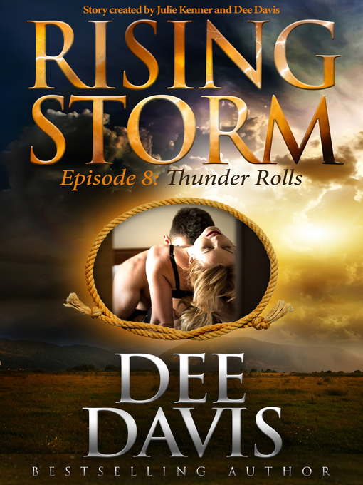 Title details for Thunder Rolls: Rising Storm, Season 1, Episode 8 by Dee Davis - Available